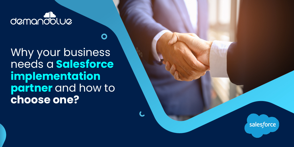 Why your business needs a Salesforce implementation partner, and how to choose one